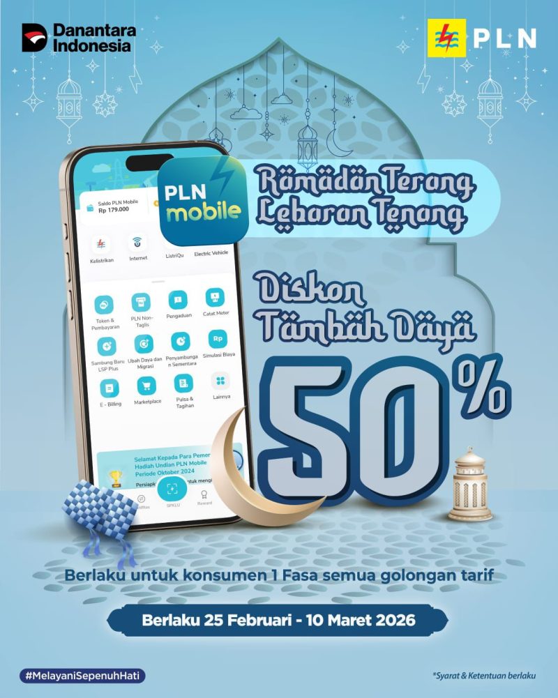 Promo “Ramadan Terang, Lebaran Tenang” dari PLN memberikan diskon tambah daya hingga 50 persen bagi pelanggan satu fasa melalui aplikasi PLN Mobile selama periode 25 Februari hingga 10 Maret 2026.(Dok. PLN)