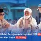 Momen Kepala Kanwil Kemenhaj NTB, H. Lalu Muhammad Amin, saat menyambut kedatangan jemaah haji di Asrama Haji Mataram bersama petugas PPIH Lombok. (Foto: Istimewa)
