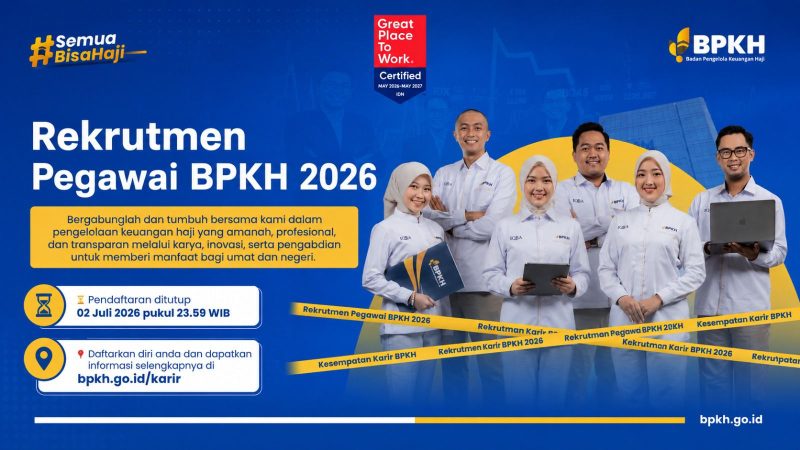 Badan Pengelola Keuangan Haji (BPKH) membuka Rekrutmen Pegawai Tahun 2026.