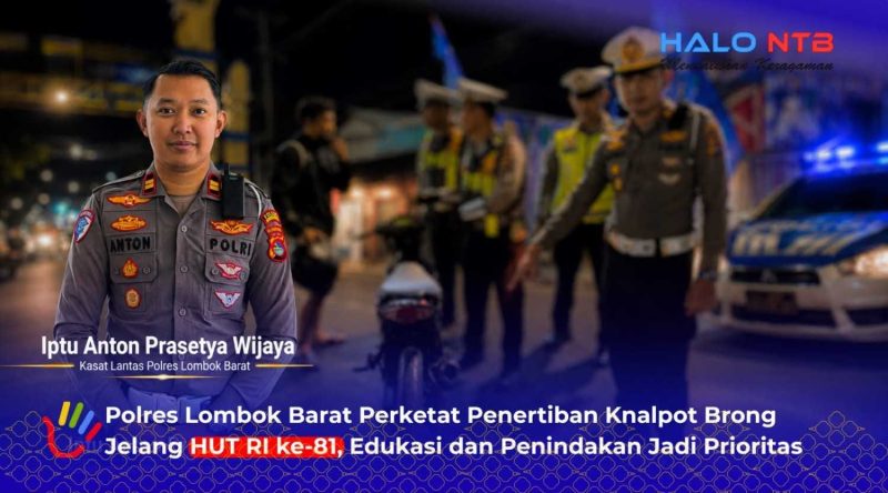 Kasat Lantas Polres Lombok Barat, IPTU Anton Prasetya W., pimpin langsung penertiban knalpot brong jelang HUT ke-81 RI di Senggigi.(Foto: Halo NTB)