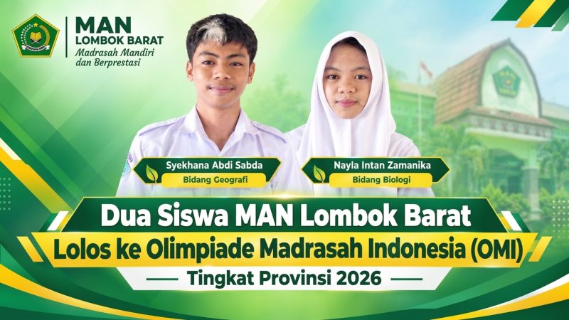 Dua siswa MAN Lombok Barat, Syekhana Abdi Sabda dan Nayla Intan Zamanika, melaju ke Olimpiade Madrasah Indonesia (OMI) tingkat Provinsi 2026 setelah berhasil meraih juara 3 OMI tingkat Kabupaten/Kota.(Foto: Istimewa)